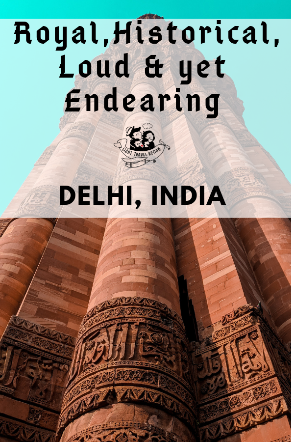 Brick minaret kutub minar with text overlay - Royal, Historical, Loud & Yet Endearing, Delhi, India