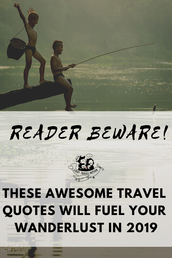 Is your restless, roaming spirit looking for a mood lift? Check out this epic compilation of the most Inspirational feel good travel quotes that will give you an instant shot of extreme wanderlust.