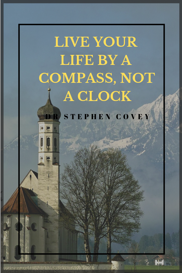"Live your life by a compass, not a clock.” - Dr Stephen Covey. All else is a form of waiting.”  - Khalil Gibran. Inspirational travel quotes to fuel your wanderlust.