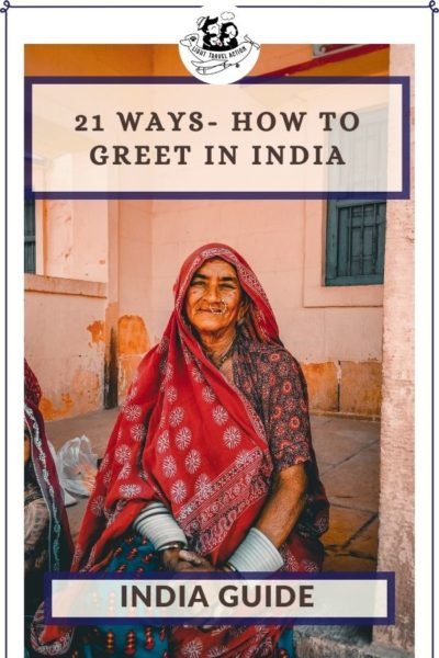 When it comes to greeting in the traditional way in India, Namaste would be easily understood by most of the people in the country. Are you aware that, besides this most popular one, there are many other ways that are used to greet in India? Learn 21 ways to greet in India. #indiangreeting #namaste #learnindiangreetings #beyondnamaste #indiatraveltips #lighttravelaction #incredibleindia #howtogreetinindia #namasteindia